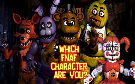 five nights at freddy's which character are you|fnaf quiz.